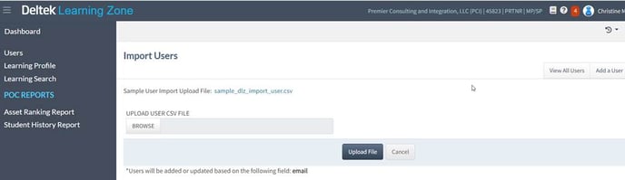 Deltek
Learning Zone
45823 i PRINR I MP/SP
Dashboard
Learning profile
Learning Search
poc REPORTS
Asset Ranking Report
Student History Report
Import Users
Sample user Import upload File:
UPLOAD USER CSV FILE
•users will be added or updated based on the field; email
View All u Sets
Add a User
upload File